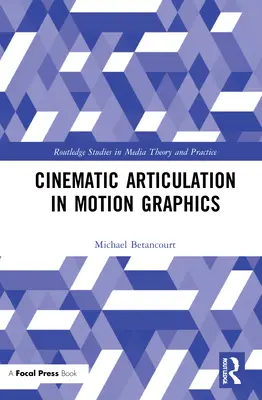 Mozgóképes artikuláció a mozgóképben - Cinematic Articulation in Motion Graphics