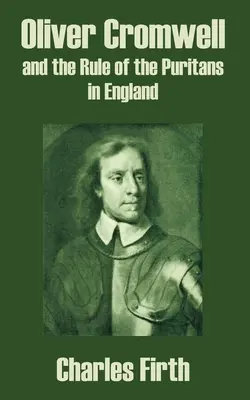 Oliver Cromwell és a puritánok uralma Angliában - Oliver Cromwell and the Rule of the Puritans in England