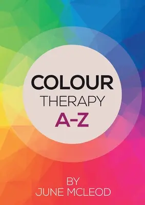 Színterápia A-Z - Colour Therapy A-Z