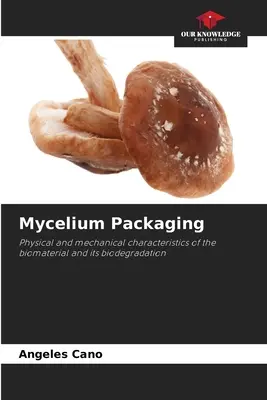 Mycelium csomagolás - Mycelium Packaging