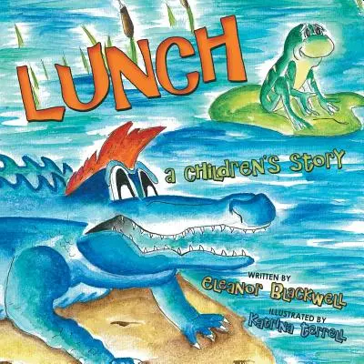 Ebéd: A Children's Story - Lunch: A Children's Story