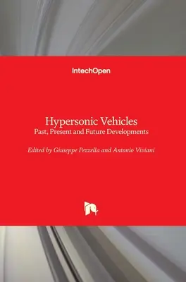 Hiperszonikus járművek: Múlt, jelen és jövőbeli fejlesztések - Hypersonic Vehicles: Past, Present and Future Developments