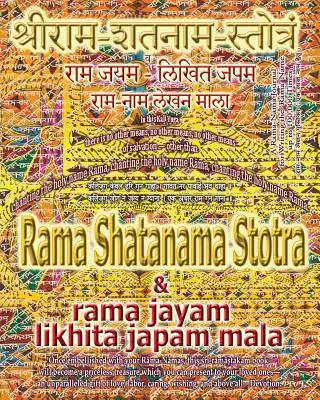 Rama Shatanama Stotra & Rama Jayam - Likhita Japam Mala: Napló a Rama-Nama 100,000-szeres írásához a szent hindu szöveg Rama Shatanam mellett - Rama Shatanama Stotra & Rama Jayam - Likhita Japam Mala: Journal for Writing the Rama-Nama 100,000 Times alongside the Sacred Hindu Text Rama Shatanam