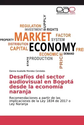 Desafos del sector audiovisual en Bogot desde la economa naranja