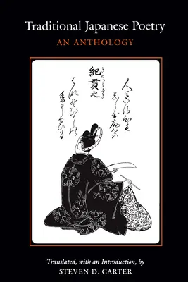Hagyományos japán költészet: Antológia - Traditional Japanese Poetry: An Anthology