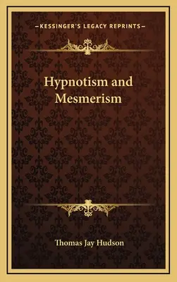 Hipnózis és mesmerizmus - Hypnotism and Mesmerism