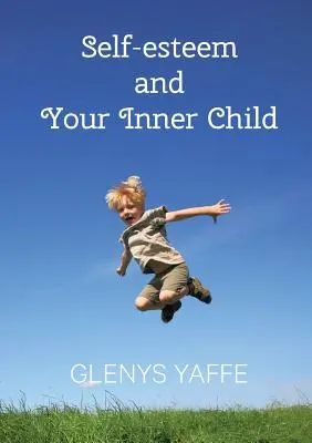 Önbecsülés és a belső gyermeked - Self-Esteem and Your Inner Child