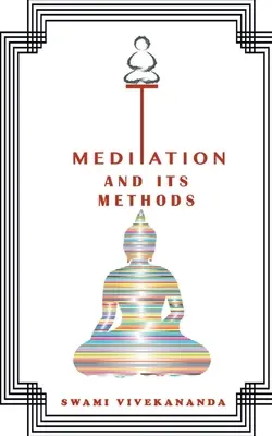 Meditációk és módszerei - Meditations and Its Methods