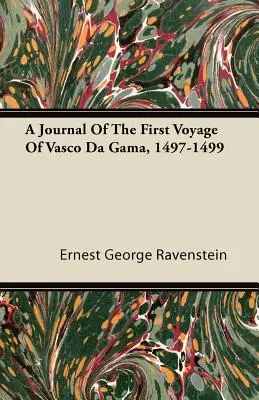 Vasco da Gama első útjának naplója, 1497-1499 - A Journal of the First Voyage of Vasco Da Gama, 1497-1499