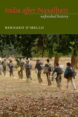 India Naxalbari után: Befejezetlen történelem - India After Naxalbari: Unfinished History