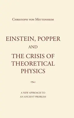 Einstein, Popper és az elméleti fizika válsága - Einstein, Popper and the Crisis of theoretical Physics