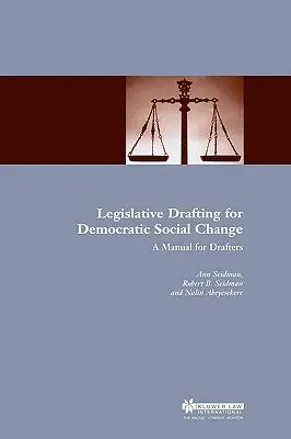 Jogalkotás a demokratikus társadalmi változásokért: Kézikönyv fogalmazóknak - Legislative Drafting for Democratic Social Change: A Manual for Drafters