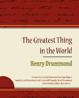 A legnagyobb dolog a világon - Henry Drummond - The Greatest Thing in the World - Henry Drummond