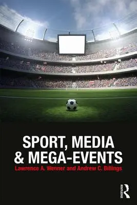 Sport, média és megaesemények - Sport, Media and Mega-Events