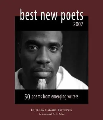 Die besten neuen Dichter 2007: 50 Gedichte von aufstrebenden Schriftstellern - Best New Poets 2007: 50 Poems from Emerging Writers