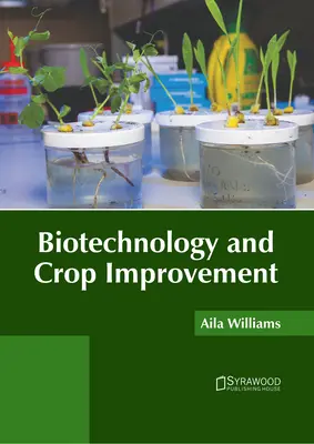 Biotechnológia és növénytermesztés - Biotechnology and Crop Improvement