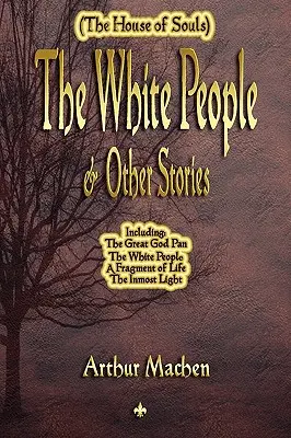 A fehér emberek és más történetek - The White People and Other Stories