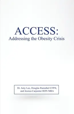 Hozzáférés: Az elhízási válság kezelése - Access: Addressing the Obesity Crisis