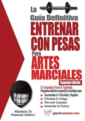 La guia definitiva - Entrenar con pesas para artes marciales