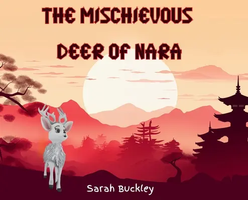 A narai pajkos szarvasok - The Mischievous Deer of Nara