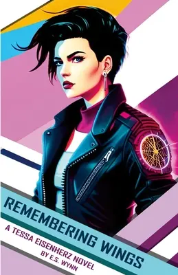 Emlékezés a szárnyakra: A Tessa Eisenherz Novel - Remembering Wings: A Tessa Eisenherz Novel
