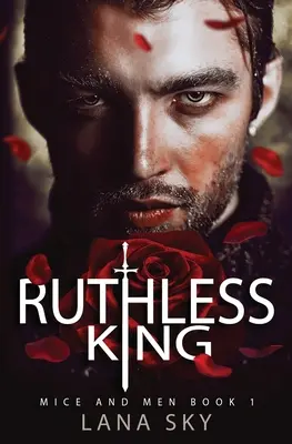 Könyörtelen király: A Dark Mafia Romance: Rózsák háborúja Univerzum - Ruthless King: A Dark Mafia Romance: War of Roses Universe