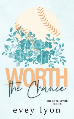 Worth the Chance: A Small Town Enemies to Lovers Sport Romance - Worth the Chance: A Small Town Enemies to Lovers Sports Romance