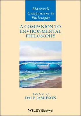 A Companion to Environmental Philosophy