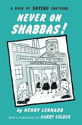 Soha sábeszkor! - Never on Shabbas!