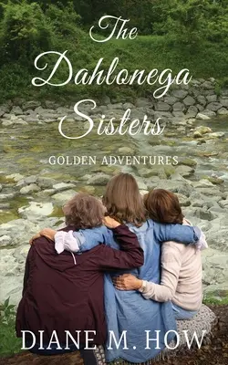 A Dahlonega nővérek, arany kalandok - The Dahlonega Sisters, Golden Adventures
