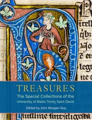 Kincsek: A walesi Trinity Saint David Egyetem különleges gyűjteményei - Treasures: The Special Collections of the University of Wales Trinity Saint David