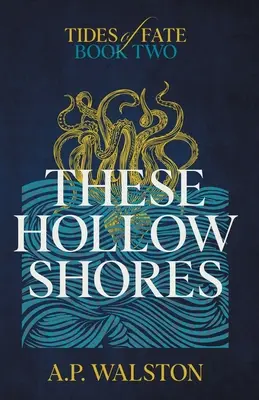 Ezek az üreges partok - These Hollow Shores