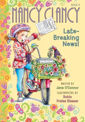 Nancy Clancy, későn érkező hírek!: #8 - Nancy Clancy, Late-Breaking News!: #8