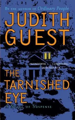 A beárnyékolt szem: Egy feszültséggel teli regény - The Tarnished Eye: A Novel of Suspense