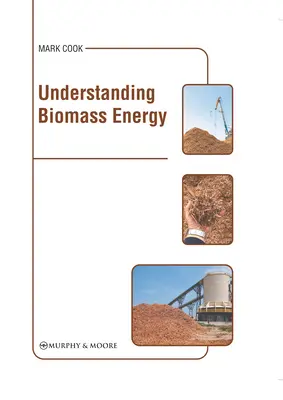 A biomasszából előállított energia megértése - Understanding Biomass Energy