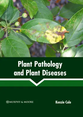 Növénykórtan és növénybetegségek - Plant Pathology and Plant Diseases
