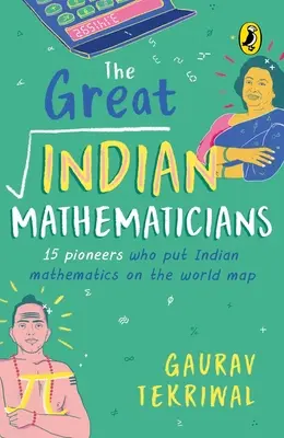 A nagy indiai matematikusok: 15 úttörő, akik az indiai matematikát a világtérképre helyezték - The Great Indian Mathematicians: 15 Pioneers Who Put Indian Mathematics on the World Map