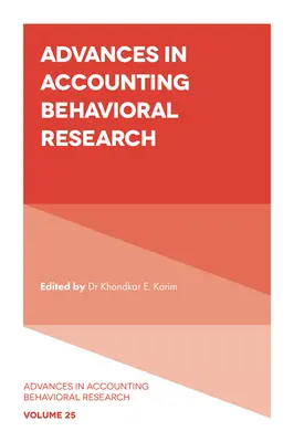 Advances in Accounting Behavioral Research (Fejlemények a számviteli viselkedéskutatásban) - Advances in Accounting Behavioral Research