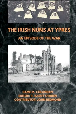 Az ír apácák Ypresnél; Egy epizód a háborúból - The Irish Nuns at Ypres; An Episode of the War