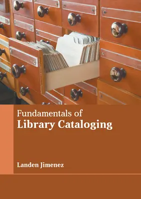 A könyvtári katalogizálás alapjai - Fundamentals of Library Cataloging