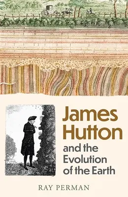 James Hutton: Hutton: Az idő zsenije - James Hutton: The Genius of Time