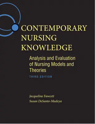 Kortárs ápolási ismeretek: Az ápolási modellek és elméletek elemzése és értékelése - Contemporary Nursing Knowledge: Analysis and Evaluation of Nursing Models and Theories