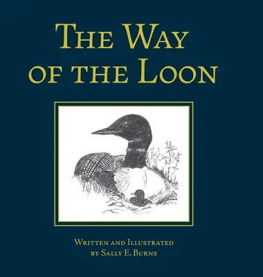 The Way of the Loon: Egy mese a boreális erdőből - The Way of the Loon: A Tale from the Boreal Forest