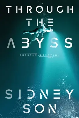 A mélységen át: Legfelsőbb teremtés sorozat - Through the Abyss: Supreme Creation Series