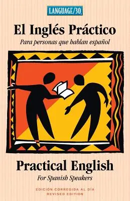 El Ingles Practico - Gyakorlati angol spanyolul beszélőknek - El Ingles Practico - Practical English for Spanish Speakers