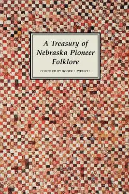 A nebraskai úttörő népmesék kincstára - A Treasury of Nebraska Pioneer Folklore