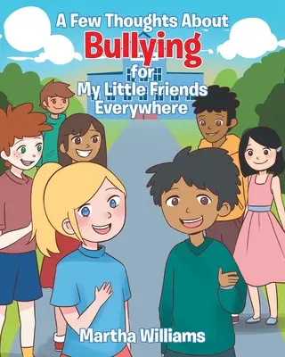 Néhány gondolat a zaklatásról a kis barátaimnak mindenhol - A Few Thoughts About Bullying for My Little Friends Everywhere