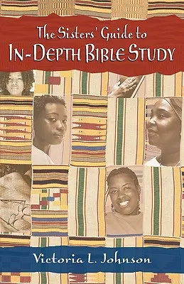 A nővérek útmutatója az elmélyült bibliatanulmányozáshoz - The Sisters' Guide to In-Depth Bible Study