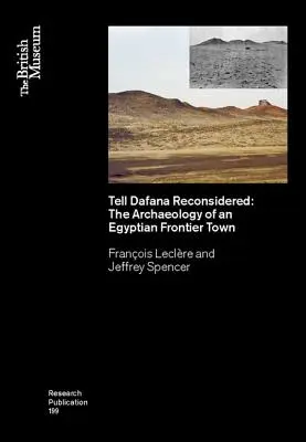 Tell Dafana Reconsidered: The Archaeology of an Egyptian Frontier Town (Egy egyiptomi határváros régészete) - Tell Dafana Reconsidered: The Archaeology of an Egyptian Frontier Town