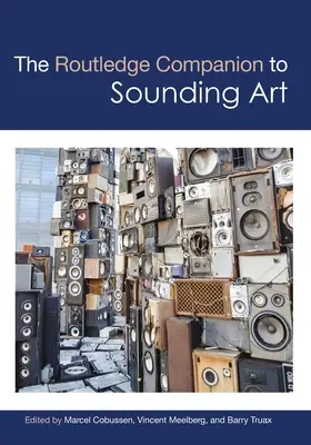 The Routledge Companion to Sounding Art (A hangzó művészet kísérője) - The Routledge Companion to Sounding Art